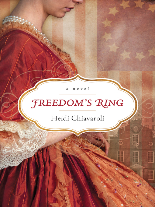 Title details for Freedom's Ring by Heidi Chiavaroli - Available